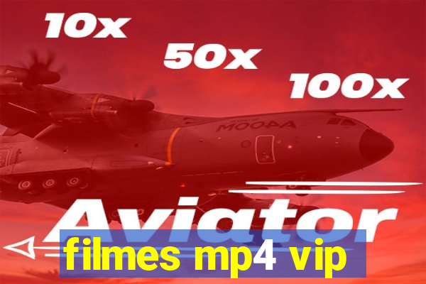filmes mp4 vip